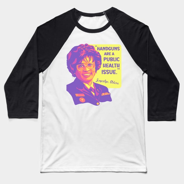 Joycelyn Elders Portrait and Quote Baseball T-Shirt by Slightly Unhinged